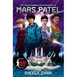 The Unexplainable Disappearance of Mars Patel -- Sheela Chari